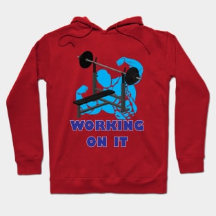 WORKING ON IT - BODYBUILDER Hoodie